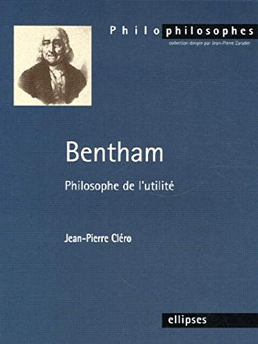 Bentham : philosophe de l'utilité