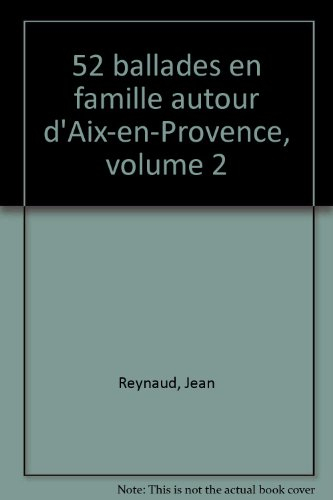 52 balades en famille autour d'Aix-en-Provence. Vol. 2