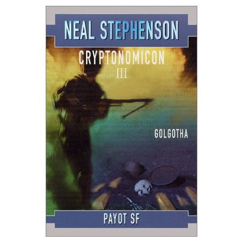 Cryptonomicon. Vol. 3. Golgotha