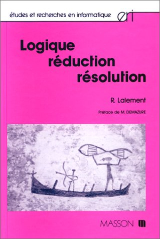 Logique, réduction, résolution