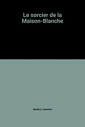 Le Sorcier de la Maison-Blanche