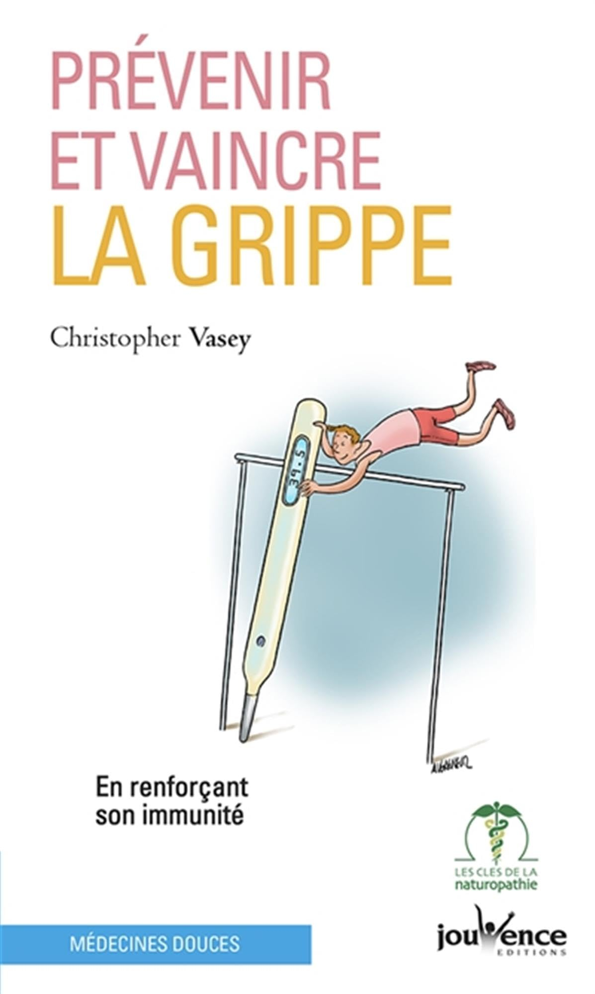 Prévenir et vaincre la grippe : en renforçant son immunité