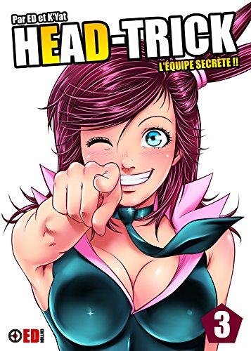 Head-Trick. Vol. 3. L'équipe secrète !!
