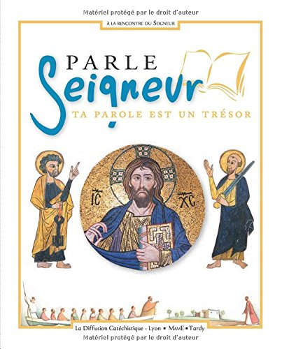 Parle Seigneur : ta parole est un trésor : document biblique de la proposition A la rencontre du Sei