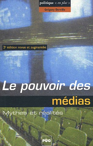 Le pouvoir des médias : mythes et réalités