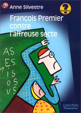 François Premier contre l'affreuse secte