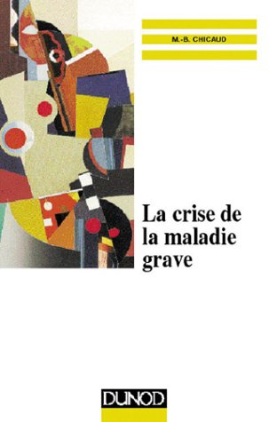 La crise de la maladie grave