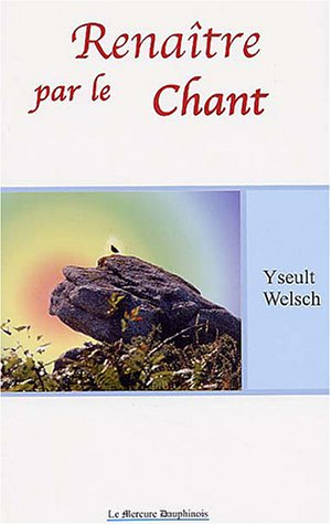 Renaître par le chant