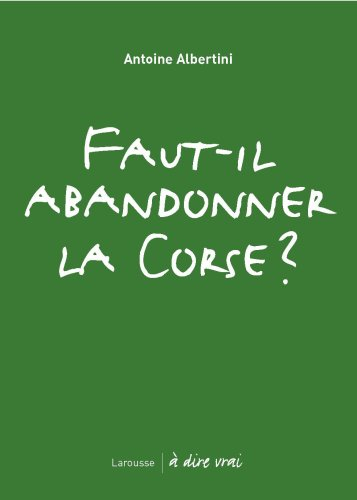 Faut-il abandonner la Corse ?