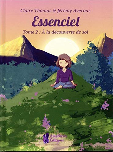 Essenciel. Vol. 2. A la découverte de soi