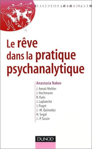 Le rêve dans la pratique psychanalytique : bilan et nouvelles perspectives