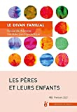 Divan familial (Le), n° 46. Les pères et leurs enfants