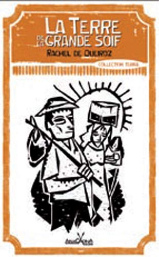 La terre de la grande soif