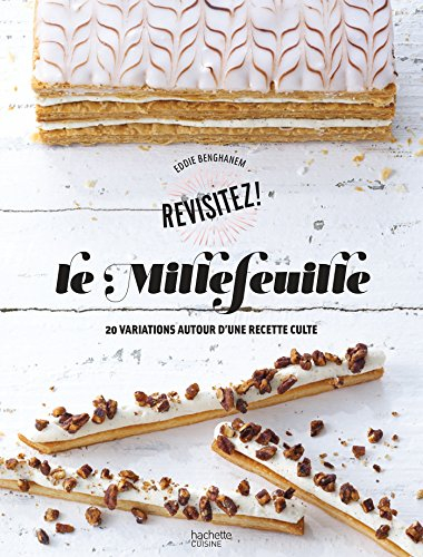 Le millefeuille : 20 variations autour d'une recette culte