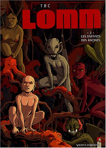 Lomm. Vol. 2. Les enfants des racines