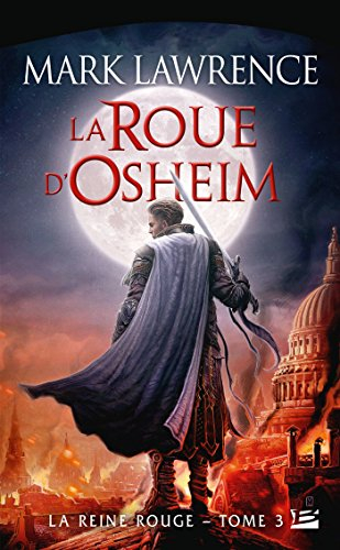 La reine rouge. Vol. 3. La roue d'Osheim