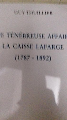 Une ténébreuse affaire : la Caisse Lafarge (1787-1892)