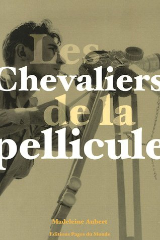 Les chevaliers de la pellicule