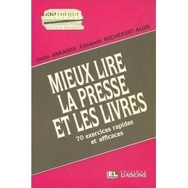 Mieux lire la presse et les livres : 70 exercices rapides et efficaces