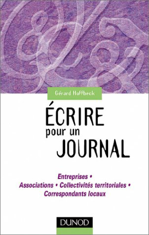 Ecrire pour un journal : entreprises, collectivités territoriales, correspondants locaux