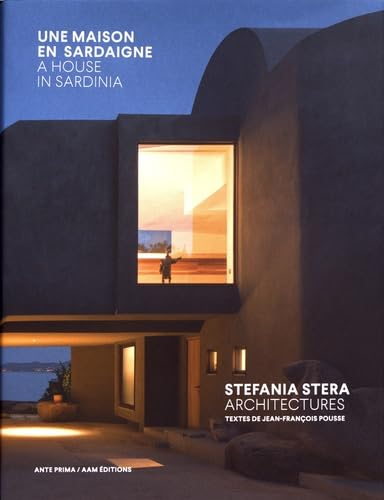 Une maison en Sardaigne : Stefania Stera architectures. A house in Sardinia : Stefania Stera archite