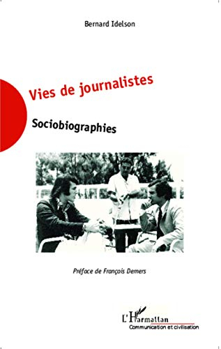 Vies de journalistes : sociobiographies