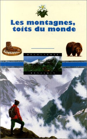 Les montagnes, toits du monde