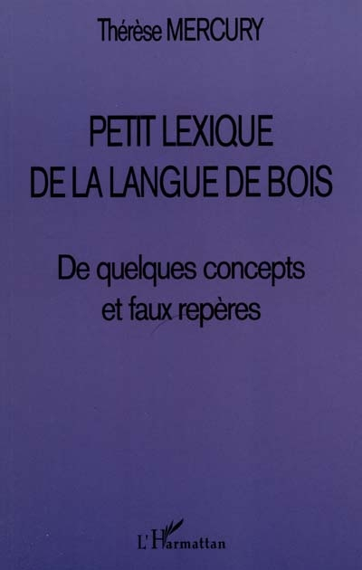 Petit lexique de la langue de bois : de quelques concepts et faux repères