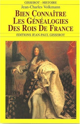 Bien connaître les généalogies des rois de France