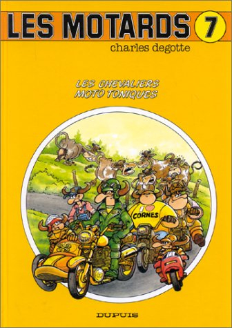 Les Motards. Vol. 7. Les Chevaliers moto toniques