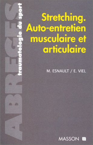 Stretching, auto-entretien musculaire et articulaire