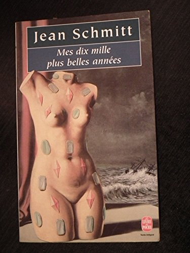 Mes dix mille plus belles années