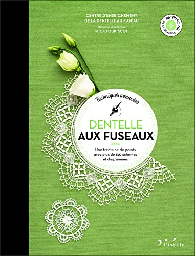 Dentelle aux fuseaux. Vol. 2. Techniques avancées