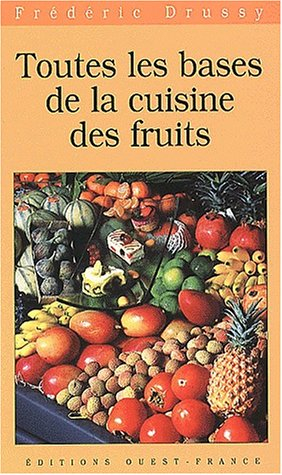 Toutes les bases de la cuisine des fruits