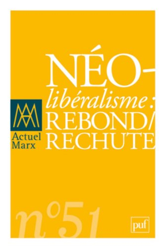 Actuel Marx, n° 51. Néolibéralisme : rebond-rechute
