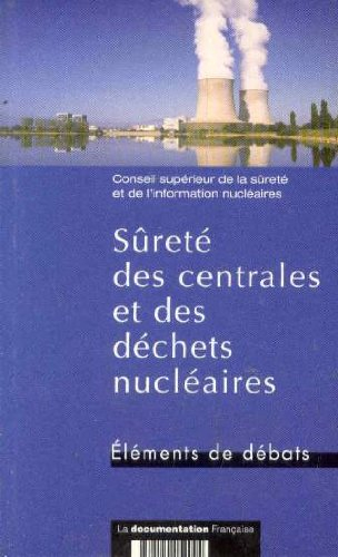 Sûreté des centrales et des déchets nucléaires : éléments de débats