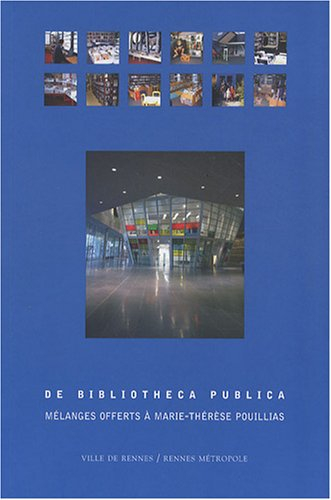 De bibliotheca publica : mélanges offerts à Marie-Thérèse Pouillias