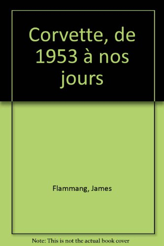 Corvette : de 1953 à nos jours