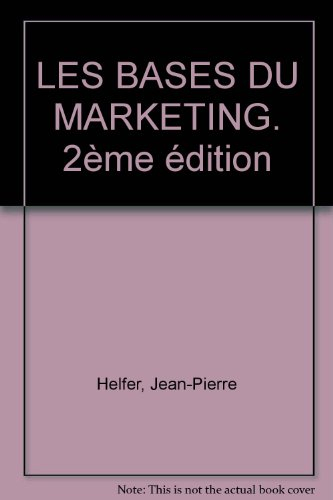 les bases du marketing. 2ème édition