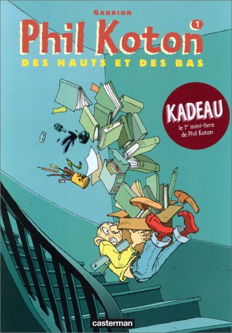 Phil Koton. Vol. 1. Des hauts et des bas
