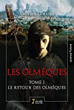 Les Olmèques tome 1 le retour des Olmèques