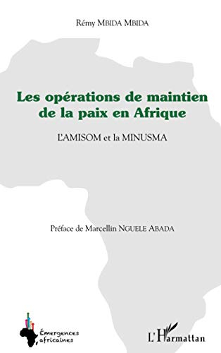 Les opérations de maintien de la paix en Afrique : l'Amisom et la Minusma
