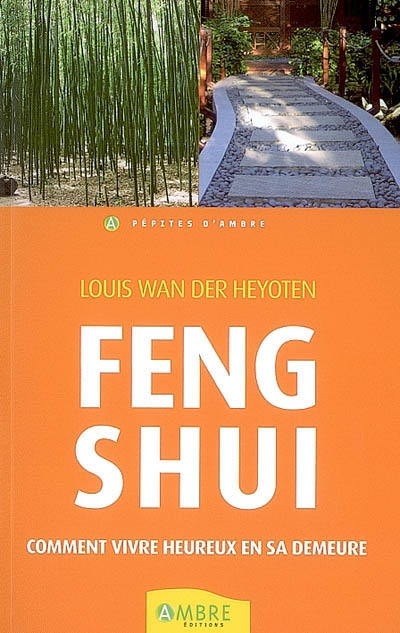 Feng shui : comment vivre heureux en sa demeure