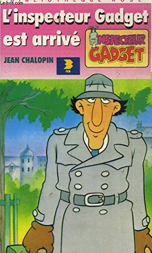 l'inspecteur gadget est arrive