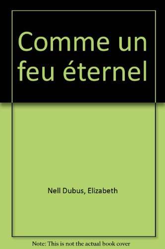 comme un feu éternel