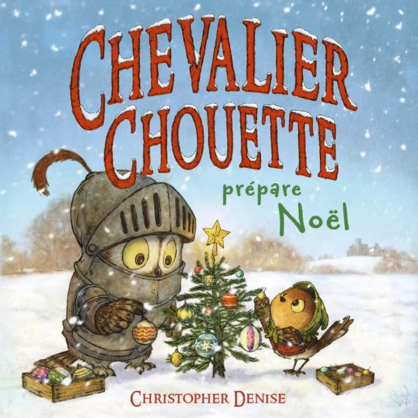 Chevalier Chouette. Chevalier Chouette prépare Noël