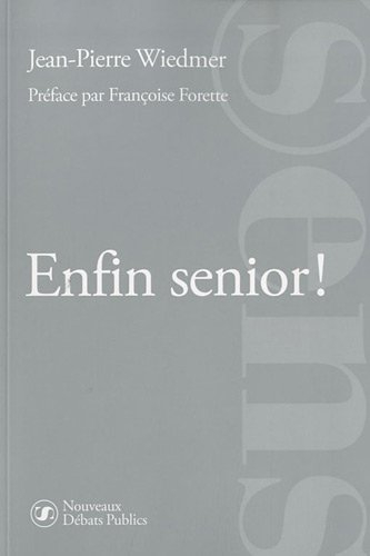 Enfin senior !