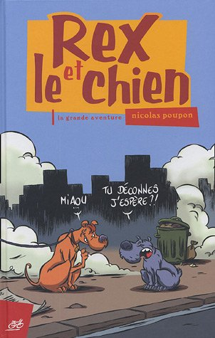 Rex et le chien. Vol. 1. La grande aventure