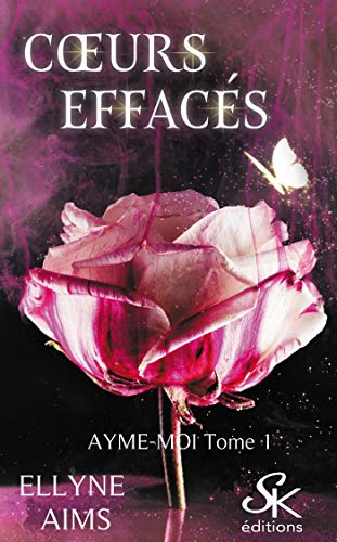 Ayme-moi 1 : Coeurs effacés