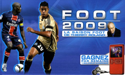 Foot 2009 : la saison foot de Thierry Roland